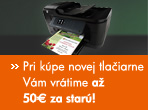 Pri k�pe novej tla�iarne V�m vr�time a� 50� za star�!