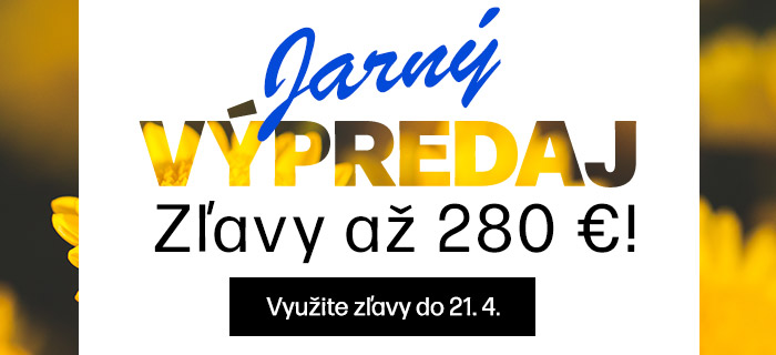 Jarný výpredaj! Zľavy až 280 €!